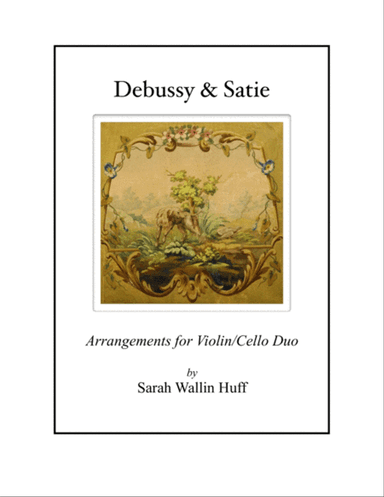 Debussy & Satie (Arrangements for Violin and Cello)