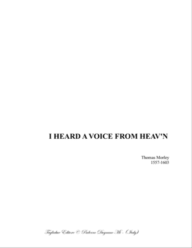 I HEARD A VOICE FROM HEAV'N - Morley - For SATB Choir