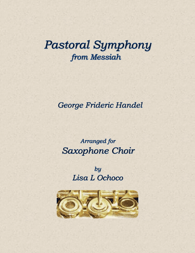 Pastoral Symphony from Messiah for Saxophone Choir