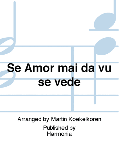 Se Amor mai da vu se vede