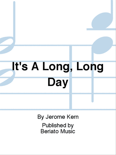 It's A Long, Long Day