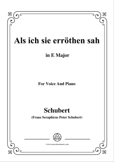 Schubert-Als ich sie errothen sah in E Major,for voice and piano