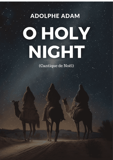 O Holy Night (Cantique de Noël) - Men's Choir
