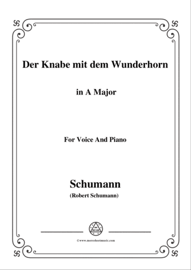 Schumann-Der Knabe mit dem Wunderhorn,in A Major,for Voice and Piano