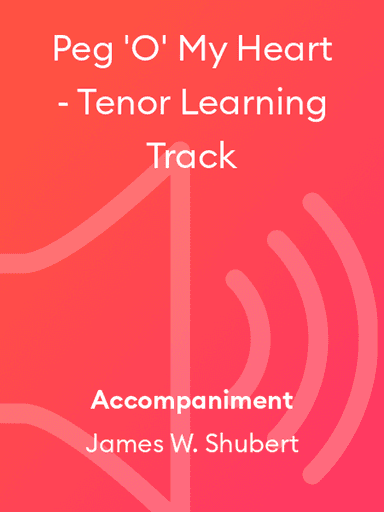 Peg 'O' My Heart - Tenor Learning Track
