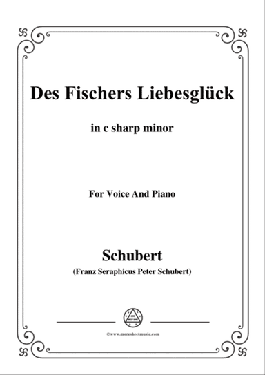 Schubert-Des Fischers Liebesglück,in c sharp minor,D.933,for Voice and Piano