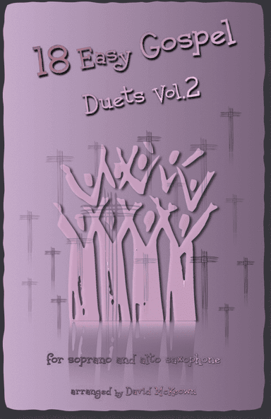 18 Easy Gospel Duets Vol.2 for Soprano and Alto Saxophone