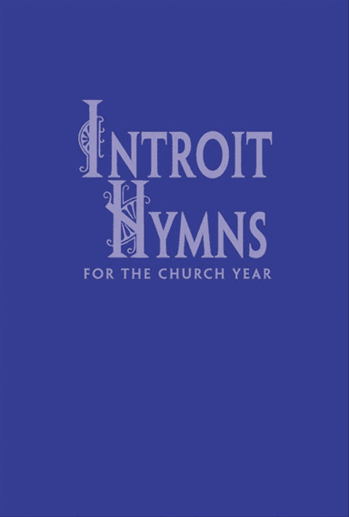 Introit Hymns for the Church Year