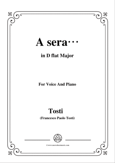 Tosti-A sera in D flat Major,for Voice and Piano