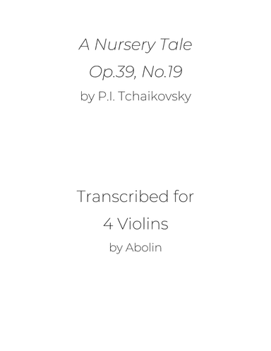 Tchaikovsky: A Nursery Tale, Op.39, No.19 - for Violin Quartet