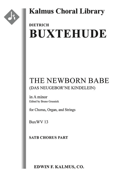 Das Neugeborne Kindelein, BuxWV 13 (The Newborn Babe)