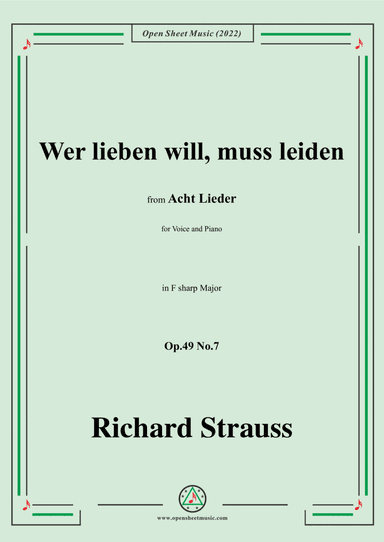 Richard Strauss-Wer lieben will,muß leiden,in F sharp Major,Op.49 No.7,for Voice and Piano
