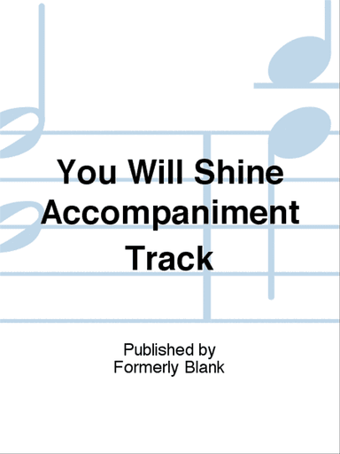 You Will Shine Accompaniment Track