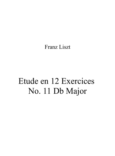 Franz Liszt - Etude en 12 Exercices No. 11 Db Major