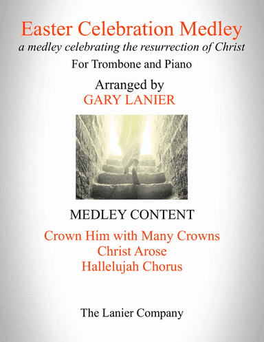 EASTER CELEBRATION MEDLEY (for Trombone and Piano with Trombone Part)