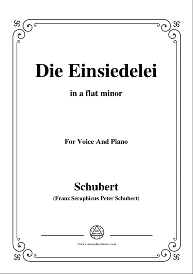 Schubert-Die Einsiedelei(The Hermitage),in a flat minor,D.563,for Voice&Piano