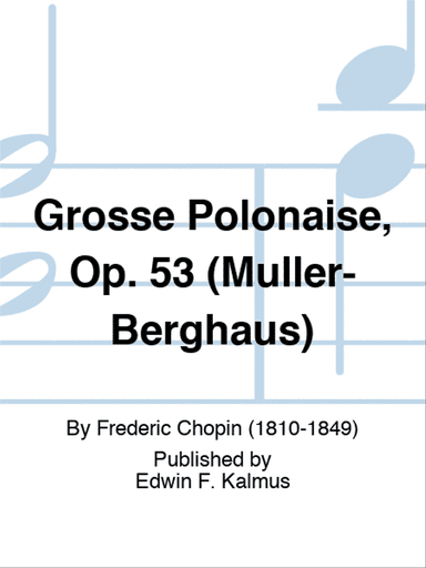 Grosse Polonaise, Op. 53 (Muller-Berghaus)