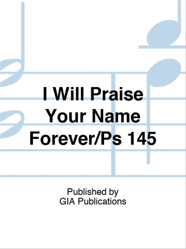 I Will Praise Your Name Forever
