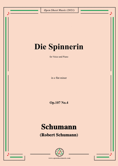 Schumann-Die Spinnerin,Op.107 No.4,in e flat minor,for Voice and Piano