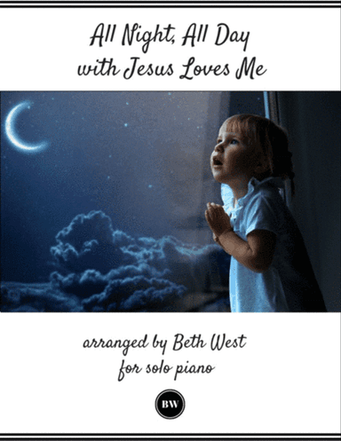 All Night, All Day with Jesus Loves Me