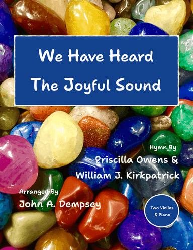 We Have Heard the Joyful Sound (Jesus Saves): Trio for Two Violins and Piano