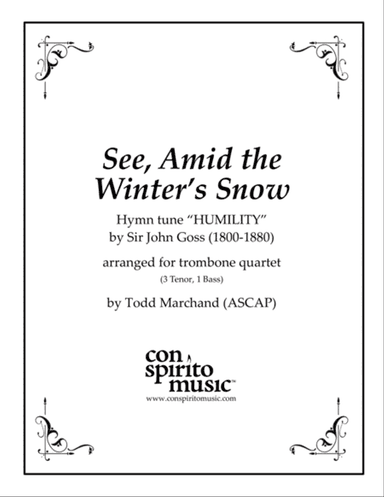 See, Amid the Winter's Snow - trombone quartet (or euphoniums/tuba, cellos/bass)