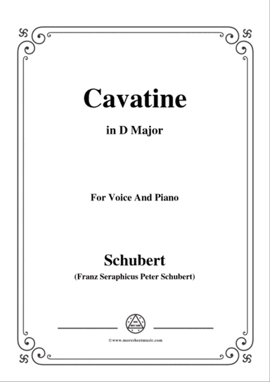 Schubert-Cavatine,from the opera 'Alfonso und Estrella'(D.732),in D Major,for Voice&Piano