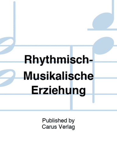 Rhythmisch-Musikalische Erziehung