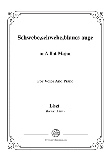 Liszt-Schwebe,schwebe,blaues auge in A flat Major,for Voice and Piano