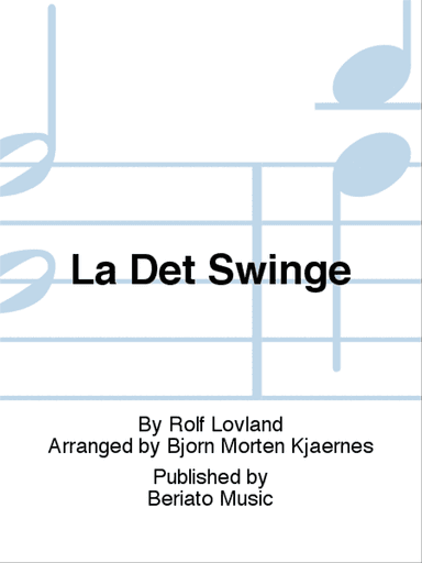La Det Swinge