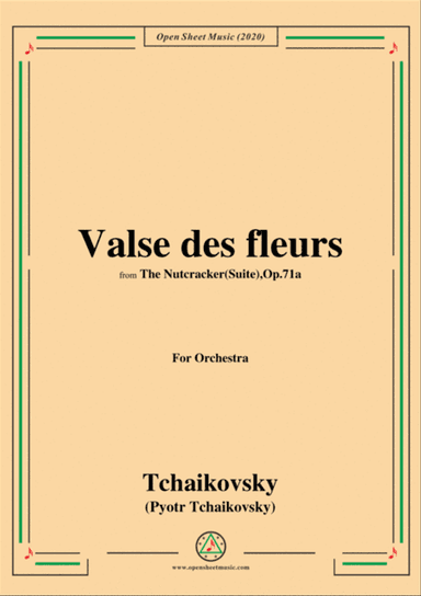 Tchaikovsky-The Nutcracker(Suite),Op.71a,Part III(Valse des fleurs),for Orchestra