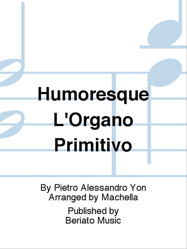 Humoresque L'Organo Primitivo