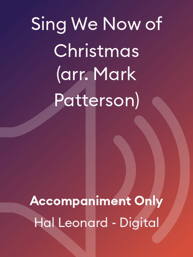 Sing We Now of Christmas (arr. Mark Patterson)