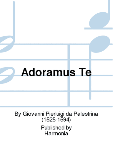 Adoramus Te