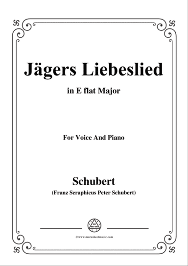 Schubert-Jägers Liebeslied,Op.96 No.2,in E flat Major,for Voice&Piano