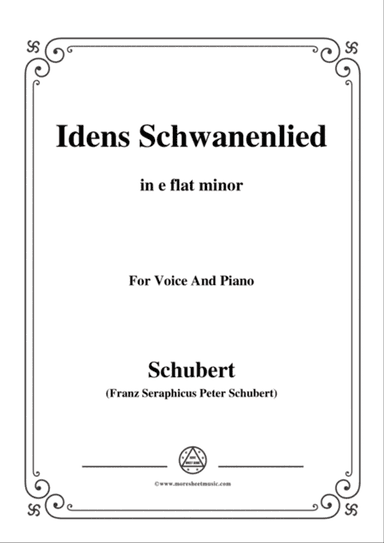 Schubert-Idens Schwanenlied,in e flat minor,for Voice&Piano
