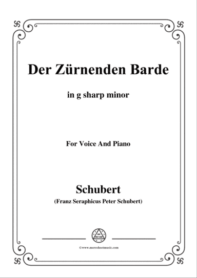Schubert-Der Zürnenden Barde,in g sharp minor,for Voice&Piano
