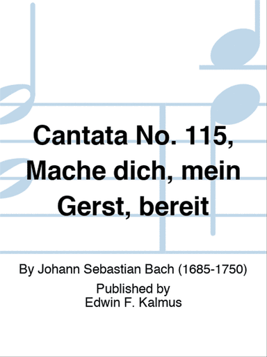 Cantata No. 115, Mache dich, mein Gerst, bereit