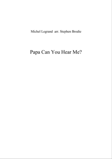 Papa, Can You Hear Me?