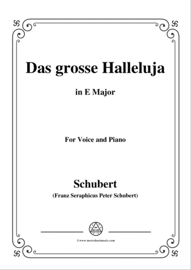 Schubert-Das Grosse Halleluja,in E Major,for Voice and Piano