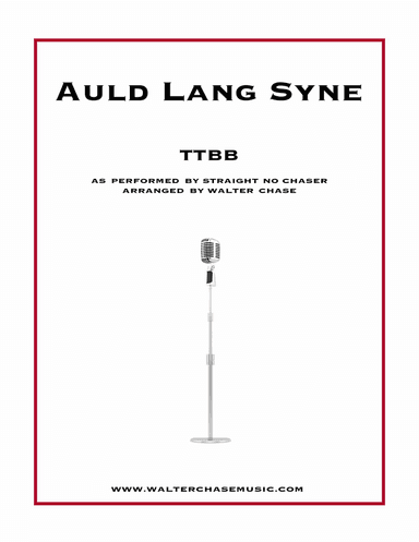 Auld Lang Syne (as performed by Straight No Chaser) - TTBB