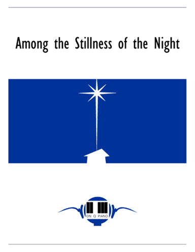 Among the Stillness of the Night