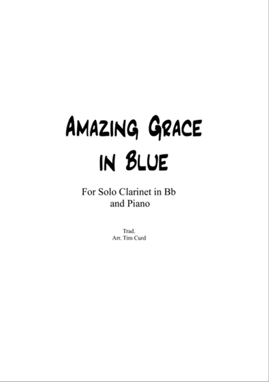 Amazing Grace in Blue for Clarinet in Bb and Piano