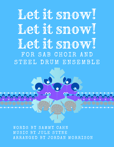 Let It Snow! Let It Snow! Let It Snow!