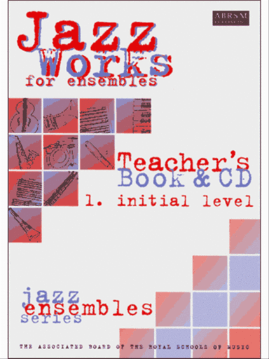 Jazz Works for ensembles, 1. Initial Level (Teacher's Book & CD)