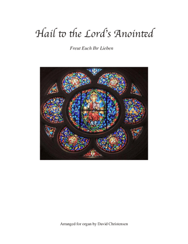Hail to the Lord's Anointed
