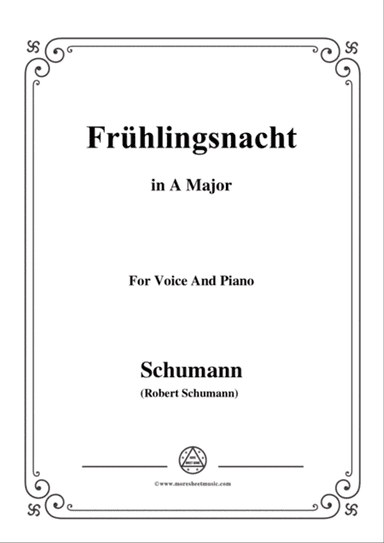 Schumann-Frühlingsnacht,in A Major,for Voice and Piano