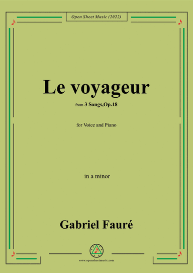 Fauré-Le voyageur,in a minor,Op.18 No.2,from '3 Songs,Op.18'