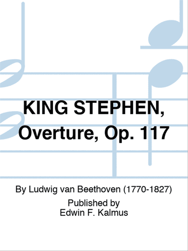 KING STEPHEN, Overture, Op. 117