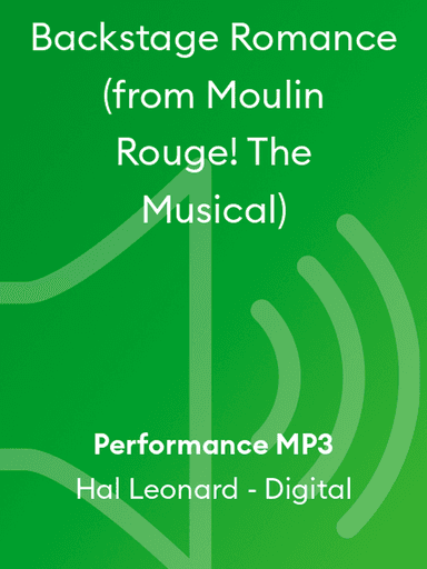 Backstage Romance (from Moulin Rouge! The Musical)